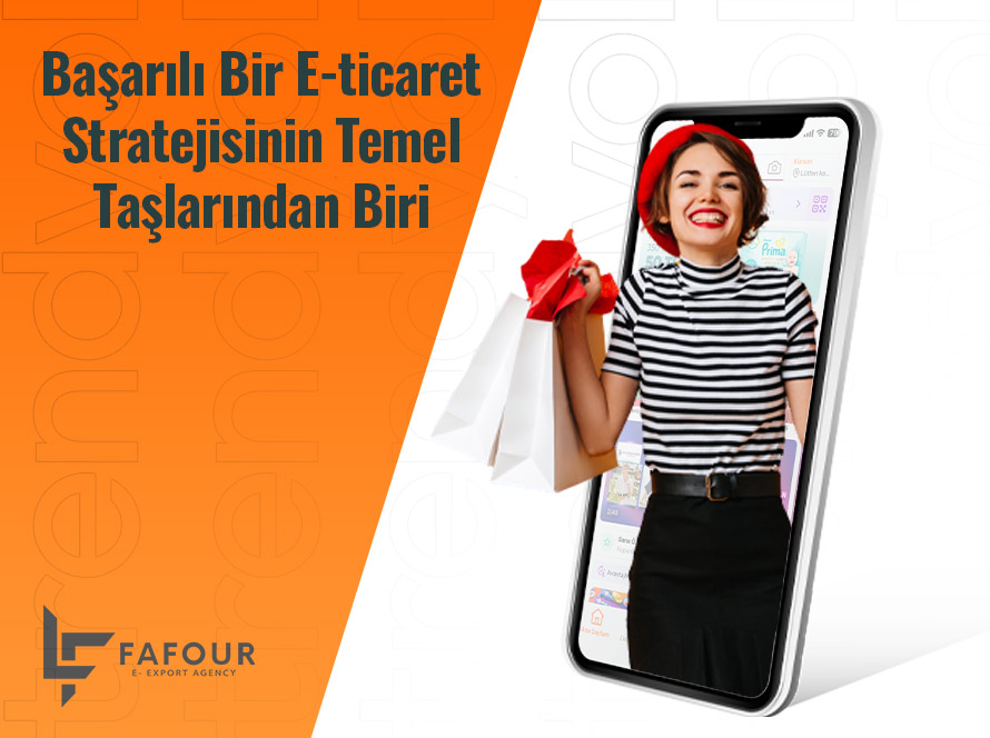 Başarılı Bir E-Ticaret Stratejisinin Temel Taşları