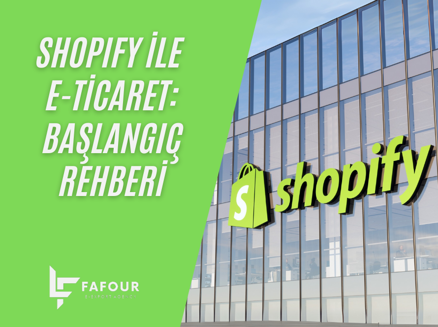 Shopify ile E-Ticaret: Başlangıç Rehberi