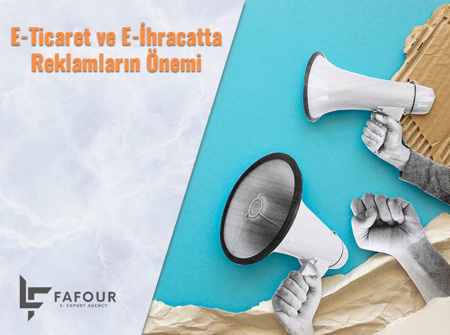 E-Ticaret ve E-İhracatta Reklamların Önemi !