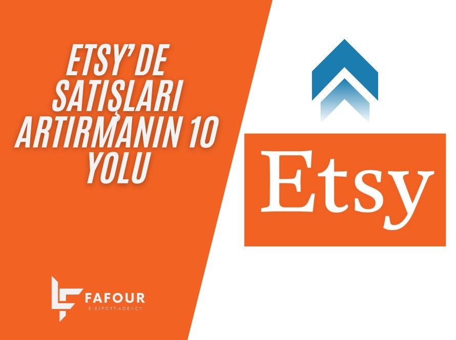 Etsy’de Satışları Artırmanın 10 Etkili Yolu !