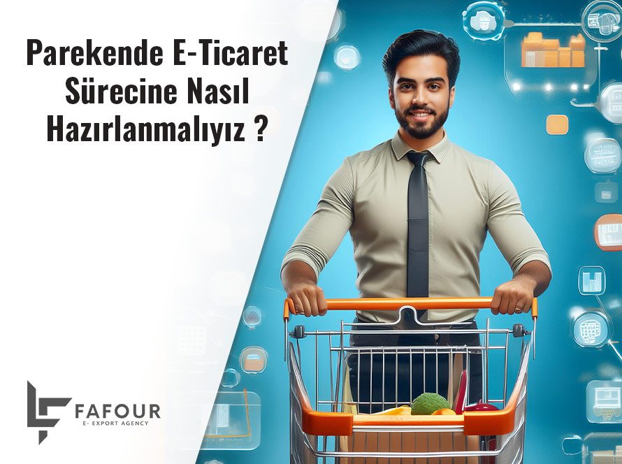 Parekende E-Ticaret Sürecine Nasıl Hazırlanmalıyız